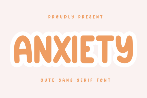 Anxiety: A Cute Sans Serif Font for Digital Sellers