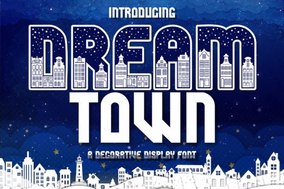 Dream Town: Decorative Fonts for Creative Crafting
