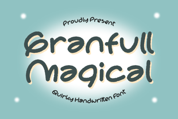 Granfull Magical: Fonts for Script Amp Creativity