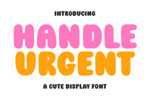 Handle Urgent: Fonts for Bold Display